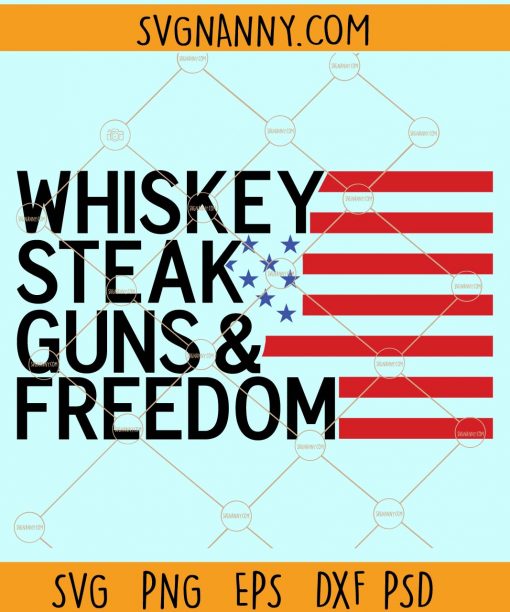 Whiskey steak guns and freedom svg