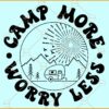 Camp more worry less svg