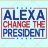Alexa Change The President SVG