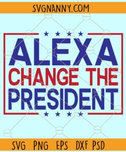 Alexa Change The President SVG