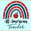 All American teacher rainbow SVG