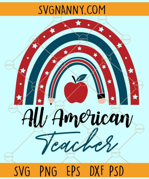 All American teacher rainbow SVG