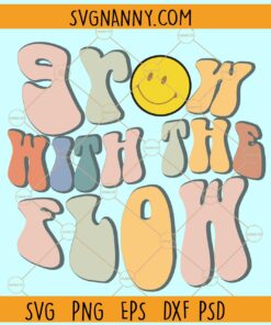 Grow with the flow Retro smiley face svg