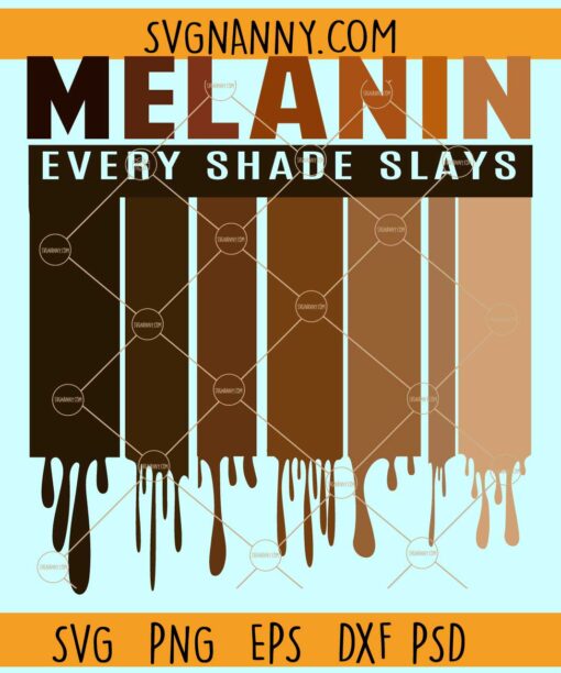 Melanin Every shade slays svg