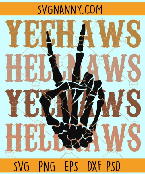 Yeehaws Hellnaws stacked with skeleton hand peace sign svg