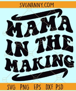Mama in the making wavy letters SVG