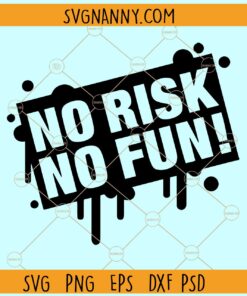 No risk no fun SVG