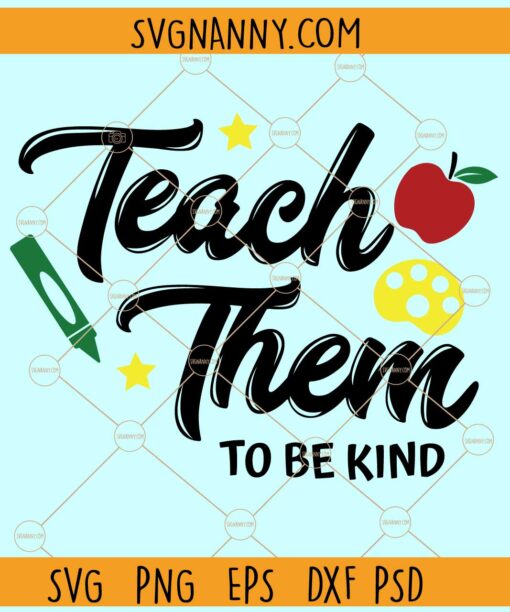 Teach them to be kind svg