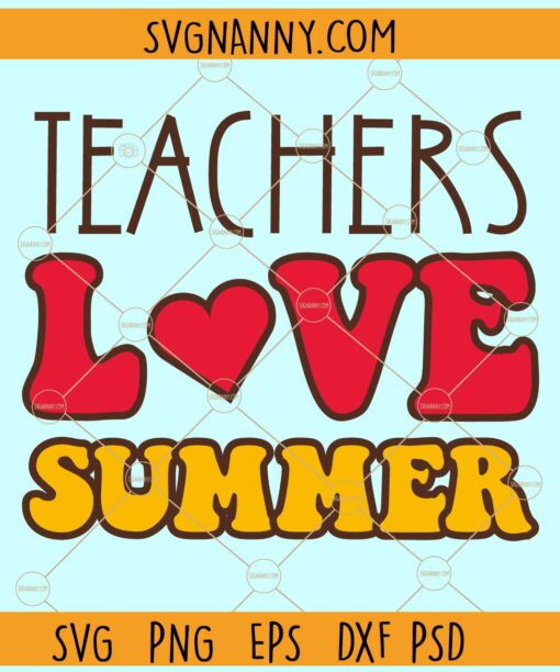 Teachers love summer SVG