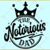 The Notorious dad SVG