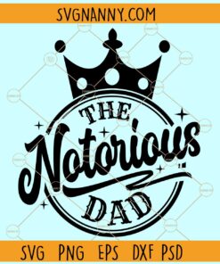 The Notorious dad SVG