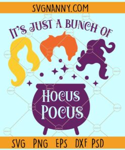 It’s Just A Bunch Of Hocus Pocus SVG Files, Halloween svg file, Hocus pocus svg