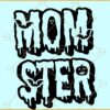 Momster SVG, Halloween mom svg, Mom Halloween svg, Halloween font svg, Momster Halloween svg