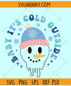 Baby its cold outside SVG, snowman face svg, winter svg Dxf Eps Png