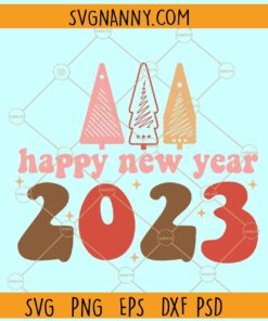 Happy New Year 2023 retro SVG, Happy new year 2023 SVG, New Year's Eve SVG