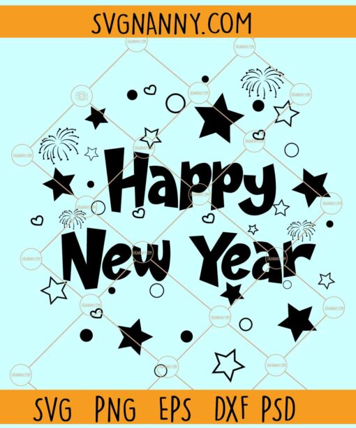 Happy New Year SVG, New year svg, New year eve svg, Cheers to new year svg
