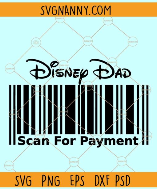 Disney Dad Scan For Payment SVG, Disney payment barcode SVG, Disney Dad SVG