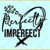 Perfectly imperfect SVG, Leopard print Svg, Perfect imperfect heart SVG