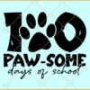 100 Paw Some Days Of School SVG, Dog 100 Days Of School Svg