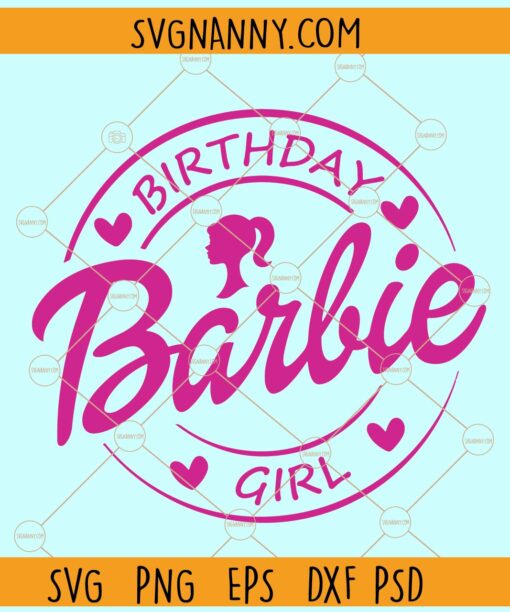 Barbie birthday girl SVG, Birthday Girl SVG, Birthday Svg, Birthday Girl Svg