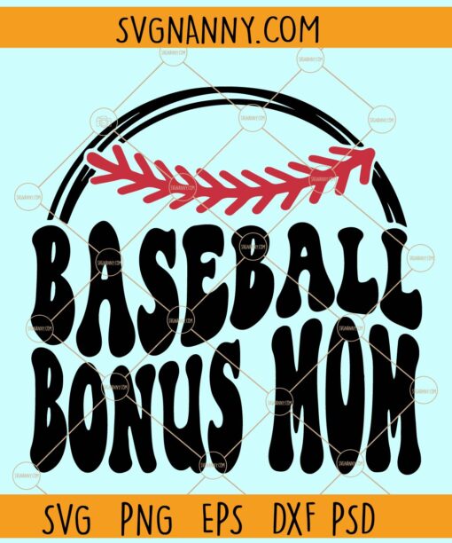 Baseball Bonus Mom SVG, Wavy letters svg, Baseball Svg, Baseball Bonus Mom png