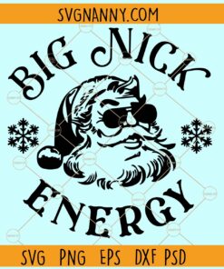 Big Nick energy SVG, big nick energy Christmas svg, Santa Claus svg