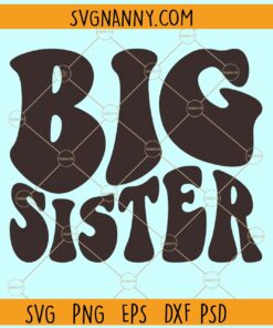 Big sister wavy letters svg, Wavy text svg, Big sister svg, Sister SVG