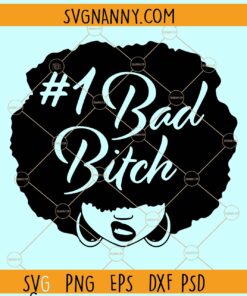 Black Girl Bad Bitch SVG, Black Girl Magic SVG, Afro Diva Svg, Queen Boss svg, Black woman SVG