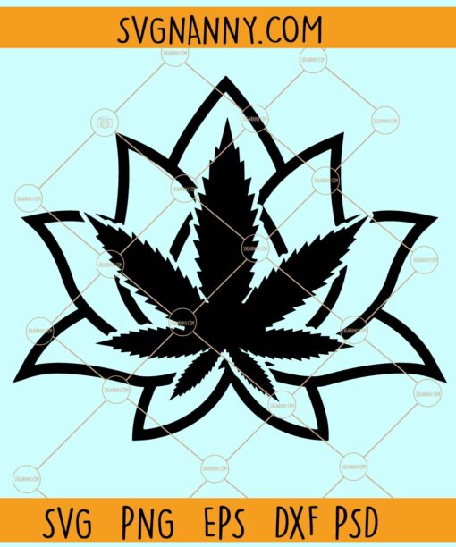 Cannabis Lotus SVG, Weed Svg, Cannabis Svg, Marijuana Svg, Weed Leaf Svg