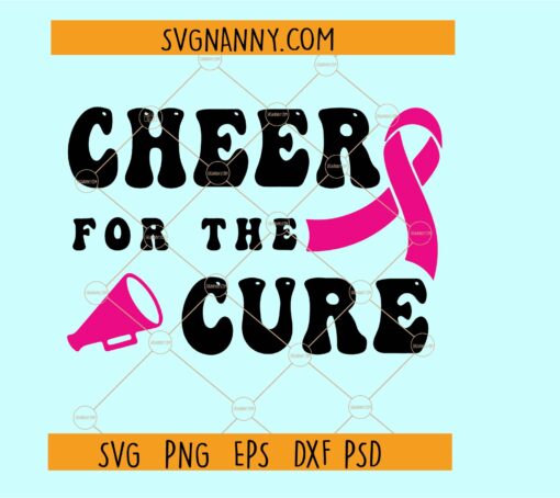 Cheer for the Cure SVG, Pink ribbon svg, Breast Cancer svg, Cheerleader svg