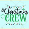 Christmas crew SVG