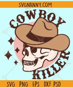 Cowboy Killer svg, Skull with cowboy hat svg, cowboy svg, western svg, Country svg