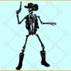Cowboy Skeleton with gun SVG, Cowboy boots svg, Skeleton with cowboy hat svg