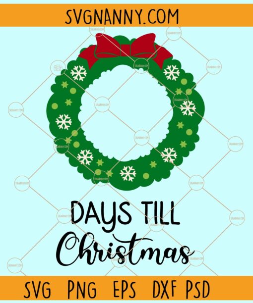 Days till Christmas SVG, Christmas Countdown Svg, Round ornament svg, Christmas sign svg