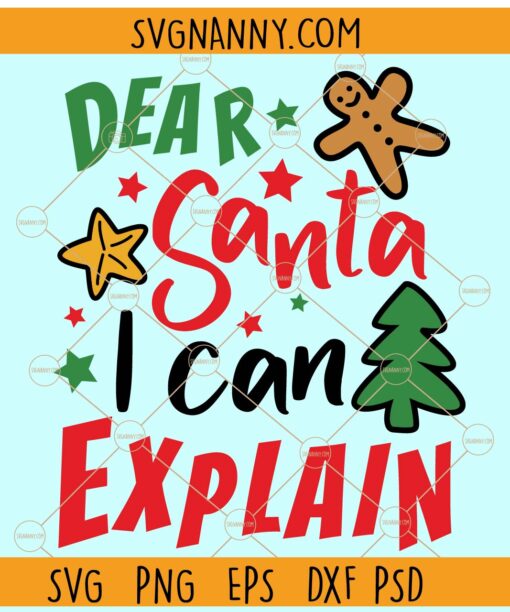 Dear Santa I can explain svg, Christmas Tree svg,  Funny Christmas svg