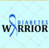 Diabetes warrior SVG, Diabetes awareness SVG, Blue Ribbon Svg, Diabetes Svg, November Svg