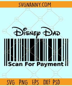 Dad Scan For Payment svg, Funny Disney Dad svg, Father's Day Gift svg, Mouse Family Trip SVG