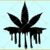 Dripping weed SVG, Dripping weed leaf svg, dripping leaf svg, cannabis svg