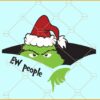 Ew People Grinch SVG, Grinchmas svg, Funny Christmas svg, Merry Christmas svg file