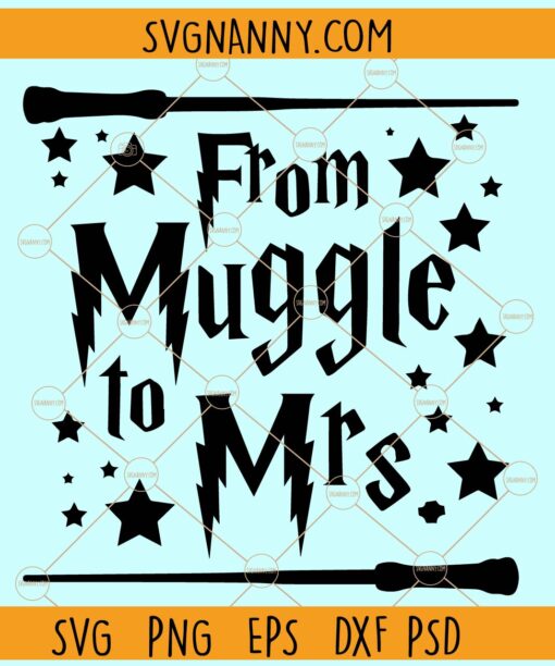 From Muggle to Mrs SVG, HP wedding svg, Bridal Bachelorette SVG, Wedding SVG