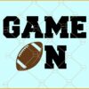 Game On football SVG, Football SVG, Football Silhouette svg, Game day Svg