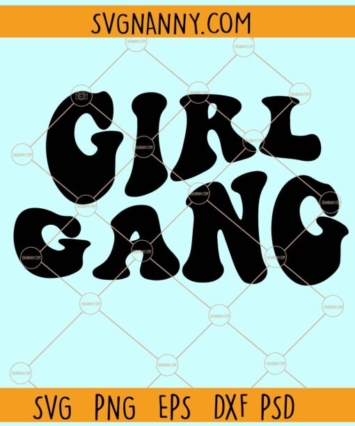 Girl gang Wavy leters svg, Girl gang svg, Feminist SVG, Girly Svg, Teen Girl Svg