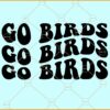 Go Birds Wavy stacked SVG, Eagles Mascot Svg, Team Mascot Svg, School Spirit svg