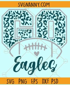 Go Eagles Football SVG, Go Eagles Football  Leopard Print SVG, Eagles Football SVG