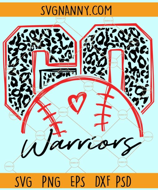 Go warriors baseball svg, Leopard Warriors svg,Warriors Mascot svg,Warriors Cheer svg