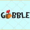 Gobble turkey face SVG, Gobble svg, turkey SVG, Thanksgiving Turkey svg
