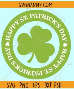 Happy St Patricks Day SVG, St Patricks Day SVG, Lucky SVG, Shamrock SVG, St. Patrick's Day SVG