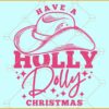 Have a Holly Dolly Christmas svg, Merry Christmas svg, Christmas shirt svg