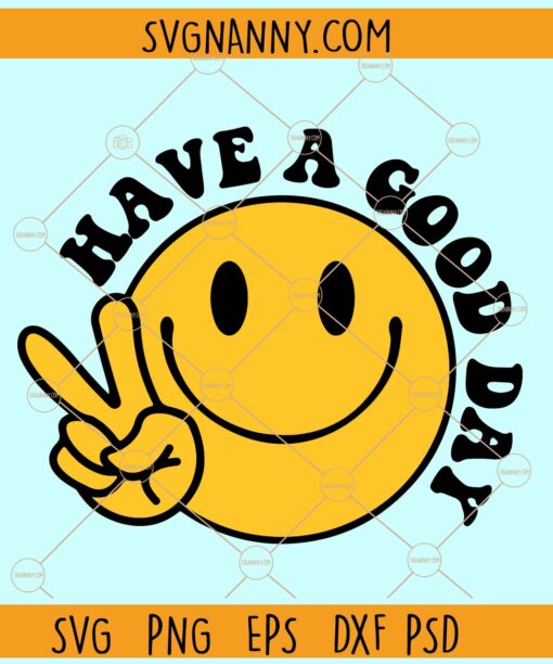 Have a good day smiley SVG ,Peace hand sign svg, Have a good day svg
