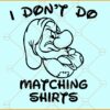I Don't Do Matching shirts SVG